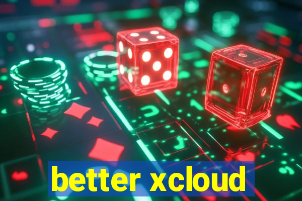 better xcloud